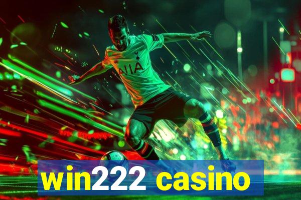 win222 casino